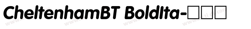 CheltenhamBT BoldIta字体转换